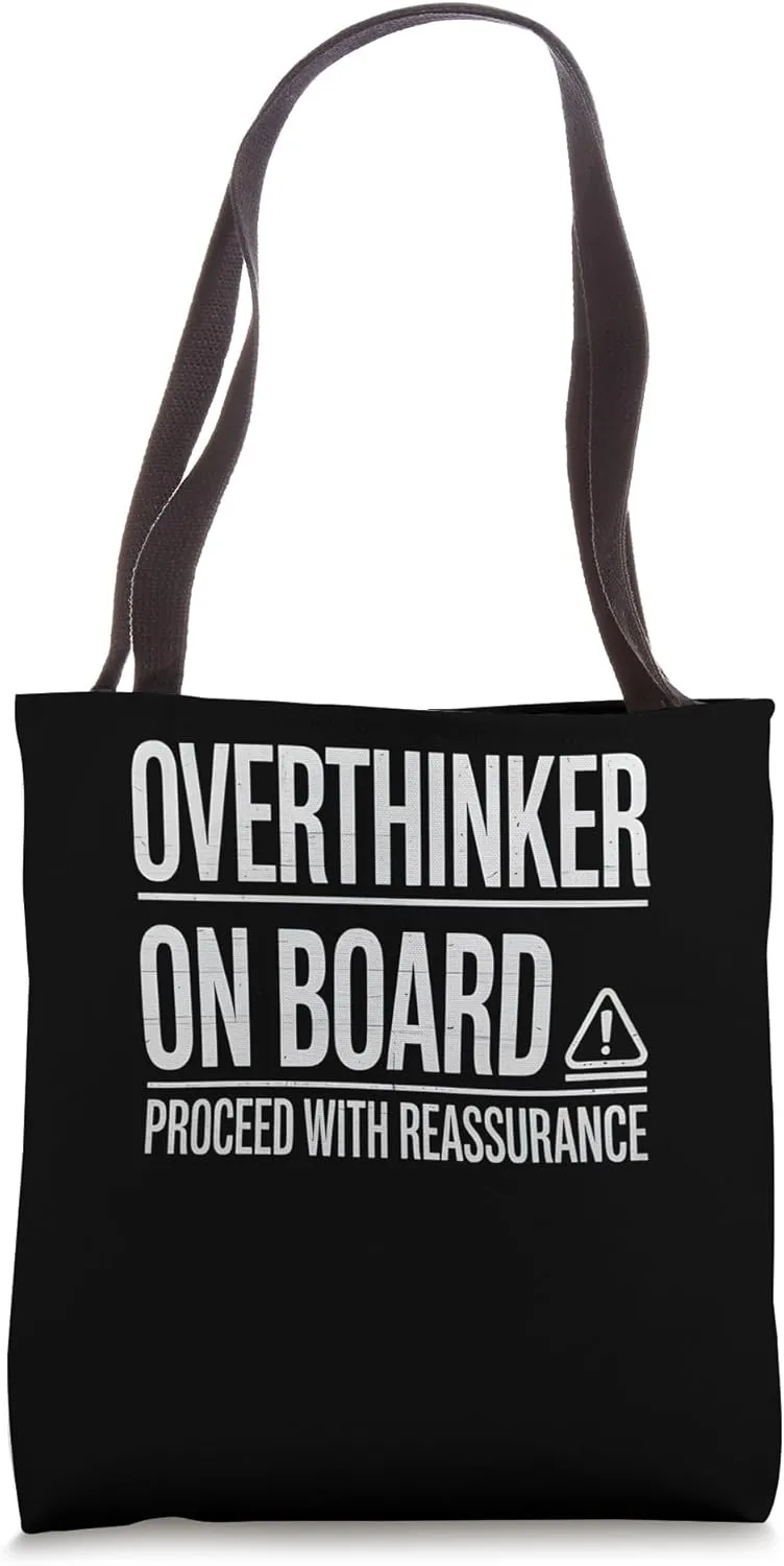 Overthinker On Board Proceed With Reassurance Tote Bag